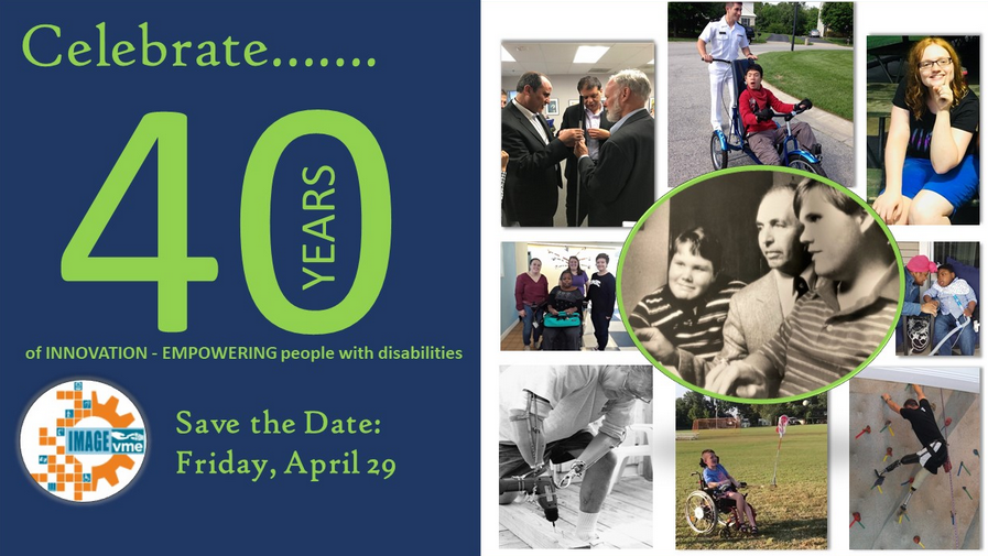 Celebrate 40 years of innovation. empowering people with disabilities. Save the date. Friday, April 29. Photo collage of historic moments from the Image Center.