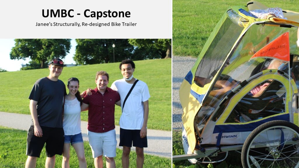 Photo collage of UMBC Capstone, Janee's Structurally, Re-designed Bike Trailer. Photo one: Four young engineers outdoors with their arms around each other smiling. Photo two: Janee sitting comfortably in her bike trailer.
