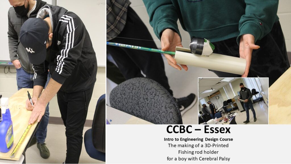 C C B C Essex. Intro to Engineering Design Course. The making of a 3 D printed fishing rod holder for a boy with cerebral palsy. Two photos of engineers working on adapted fishing rod.