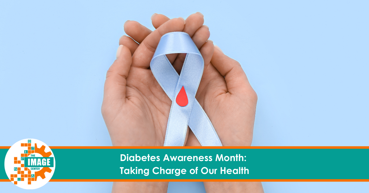 Two hands hold a light blue awareness ribbon with a red teardrop symbol, representing Diabetes Awareness Month. Text reads: "Diabetes Awareness Month: Taking Charge of Our Health." The Image Center logo is in the lower-left corner.